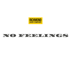 
                  
                    No Feelings T Shirt - Black
                  
                