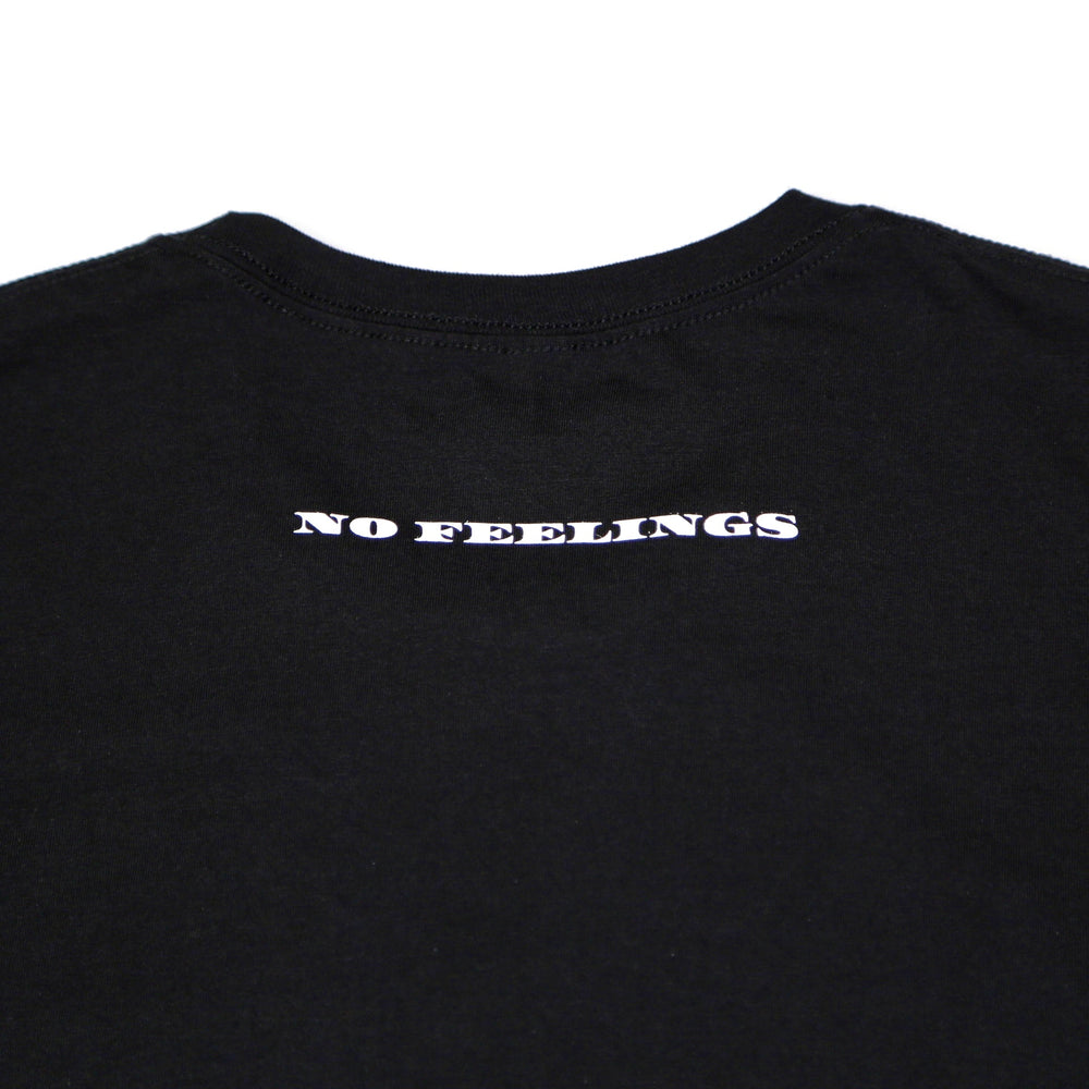 
                  
                    No Feelings T Shirt - Black
                  
                